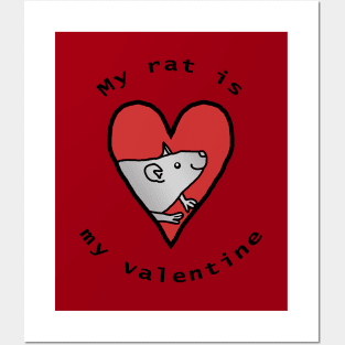 My Rat is My Valentine Posters and Art